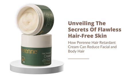 Unveiling the Secrets of Flawless Hair-Free Skin: How Perenne Hair Ret ...
