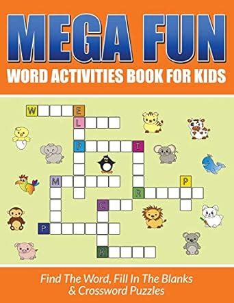 Mega Fun Word Activities Book For Kids: Find The Word, Fill In The ...