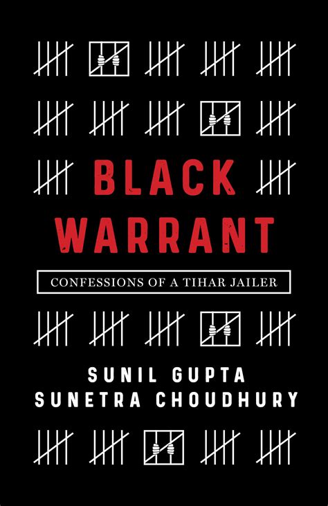 Black Warrant: Confessions of a Tihar Jailer : Gupta, Sunil, Choudhury ...