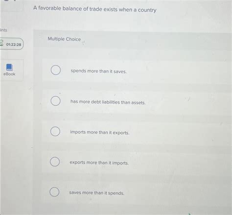 Solved A favorable balance of trade exists when a | Chegg.com