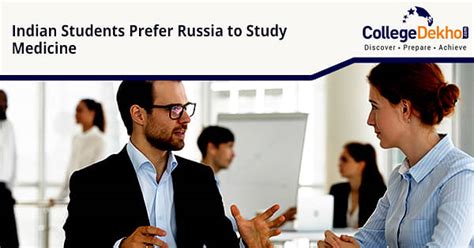 Why do Indian Students Prefer Russia for Medical Education? | CollegeDekho