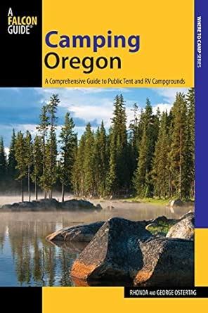 Buy Camping Oregon: A Comprehensive Guide To Public Tent And Rv ...