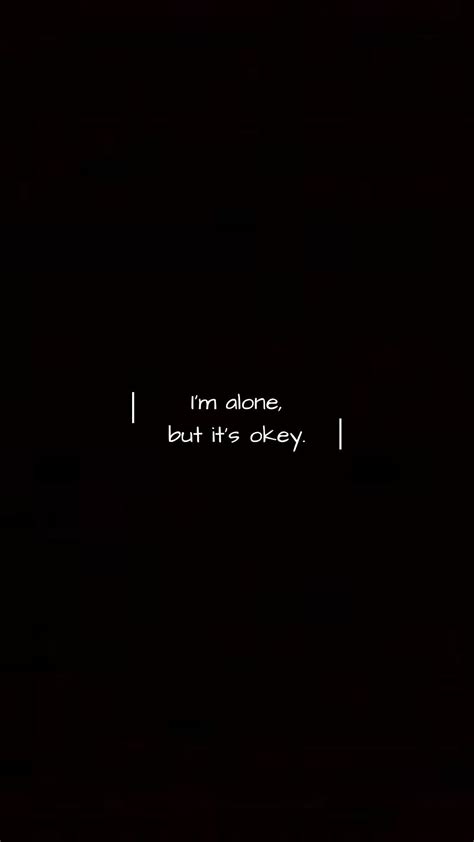 Im Alone Wallpaper - I'm Alone Wallpapers in Black