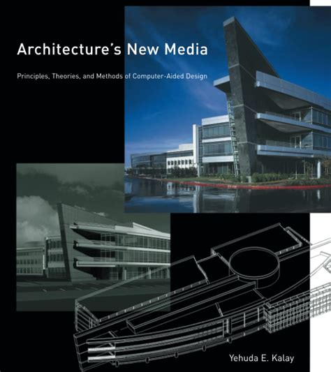 Buy Architecture`s New Media – Principles, Theories, and Methods of ...