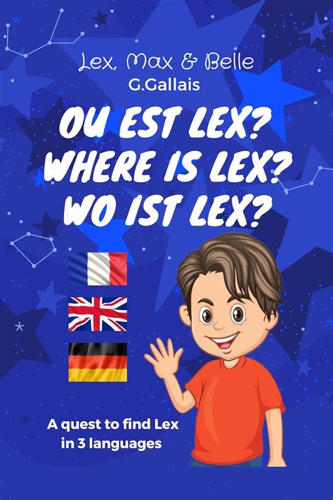 Ou est Lex? Where is Lex? Wo ist Lex?: La recherche éperdue de Lex à ...