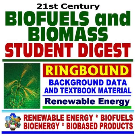 Buy 21st Century Biofuels and Biomass Student Digest ¿ Background Data ...