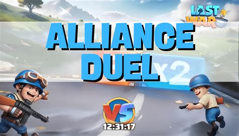 Last War Survival Alliance Duel Guide