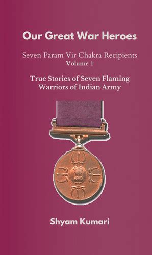 Buy Our Great War Heroes: Seven Param Vir Chakra Recipients Volume 1