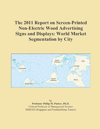 The 2011 Report on Screen-Printed Non-Electric Wood Advertising Signs ...