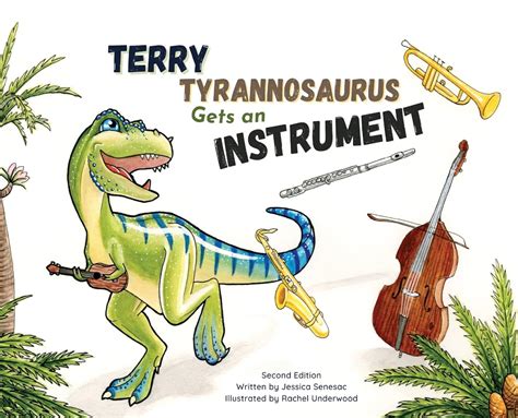 Terry Tyrannosaurus Gets an Instrument: 1 (The Palosaur Tales ...