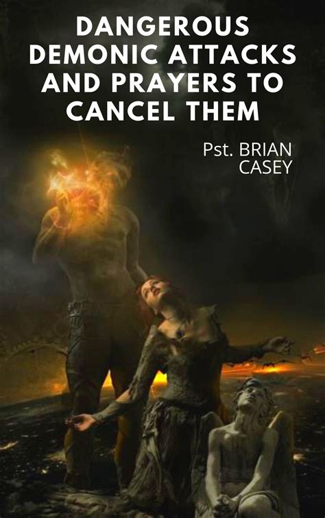 Buy DANGEROUS DEMONIC ATTACKS AND PRAYERS TO CANCEL THEM: The Most ...