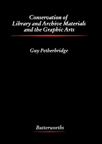 Conservation of Library and Archive Materials and the Graphic Arts ...