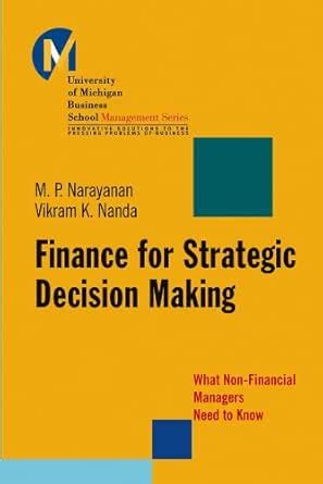 Finance for Strategic Decision-Making: What Non-Financial Managers Need ...