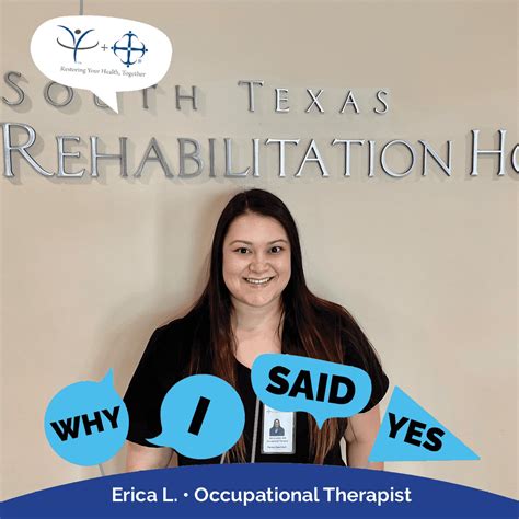 Why I Said Yes: Erica L., OT | South Texas Rehabilitation Hospital