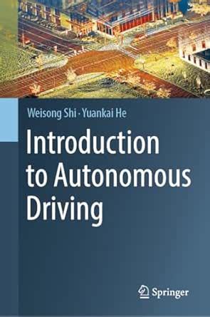 Introduction to Autonomous Driving eBook : Shi, Weisong, He, Yuankai ...