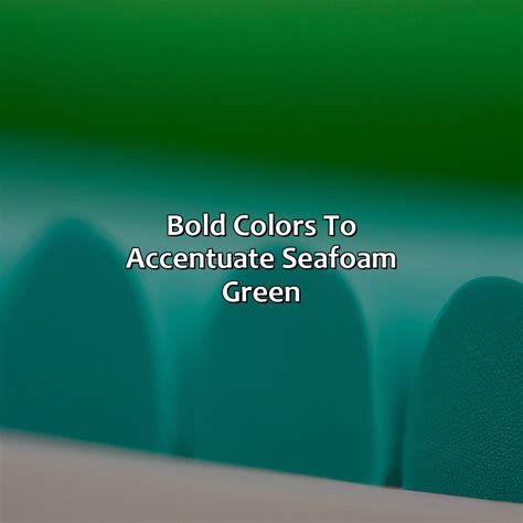 What Color Goes Well With Seafoam Green at Maria Baum blog