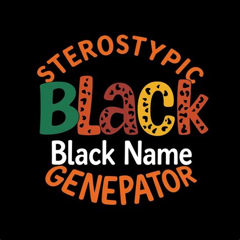 Stereotypical Black Name Generator: Find Unique Names Instantly - Name ...