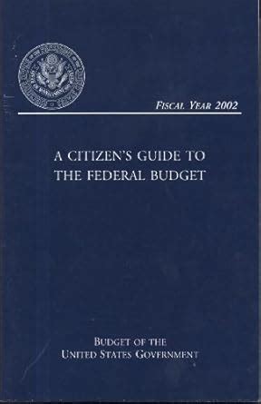 A Citizen's Guide to the Federal Budget: Budget of the United States ...