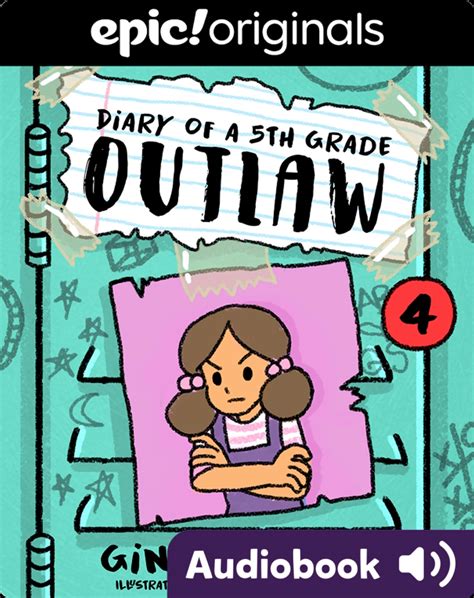 Diary of a 5th Grade Outlaw: Book 4 Children's Audiobook by Gina ...