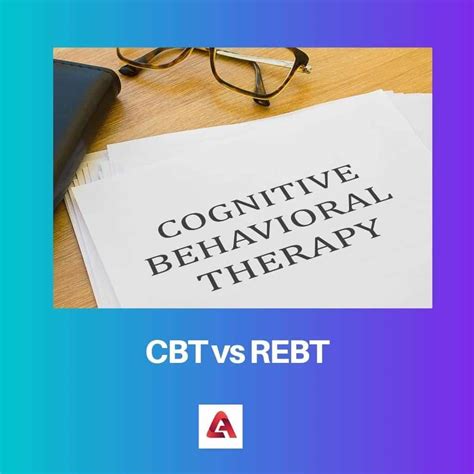 CBT vs REBT: Difference and Comparison