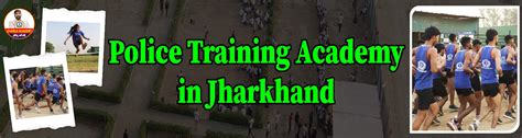 Police Training Academy in Jharkhand for army and all police
