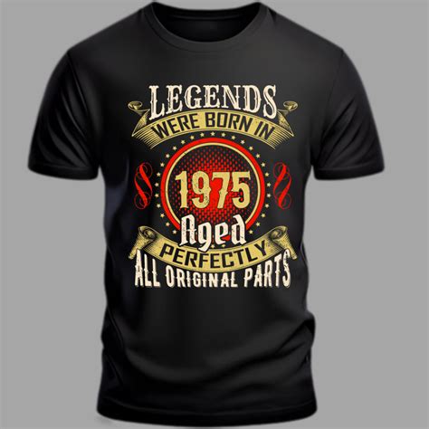 Legends Are Born in 1975 Classic T-Shirt – Credible Tees