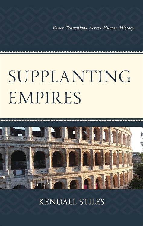 Supplanting Empires: Power Transitions Across Human History eBook ...