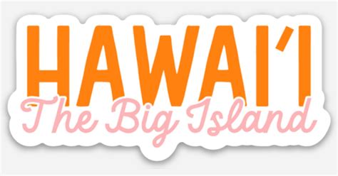 Hawaii The Big Island Sticker by Hay Design Co | Die cut stickers ...
