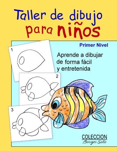 Buy Taller de Dibujo para Ninos - Primer Nivel: Todo los Ninos son ...