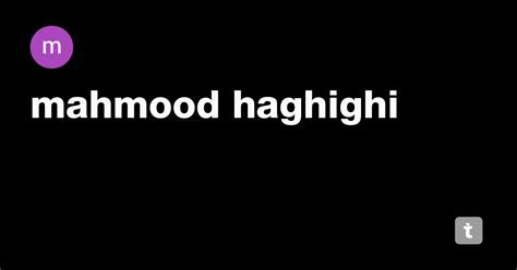 mahmood haghighi — Teletype