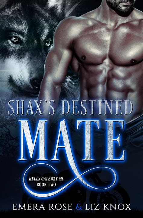 Shax's Destined Mate (Hells Gateway MC Book 2) eBook : Knox, Liz, Rose ...