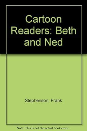 Beth and Ned (Bk. A) (Cartoon Readers) : Stephenson, Frank: Amazon.in ...