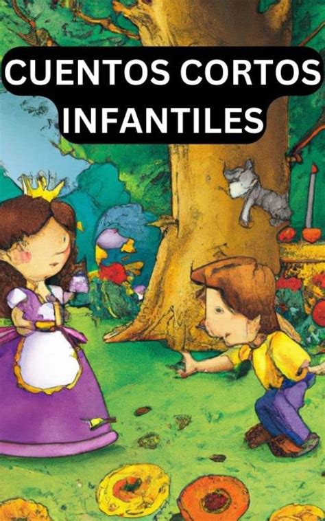Cuentos cortos infantiles: cuento cortos (Spanish Edition) eBook ...