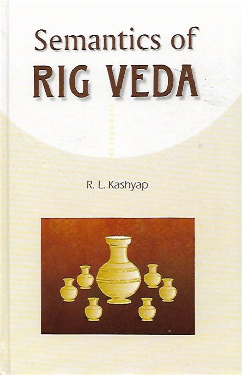 Semantics of Rig Veda – SAKSHI Trust - Bangalore