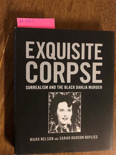 EXQUISITE CORPSE surrealism and the black dahlia murder by Nelson,Mark ...