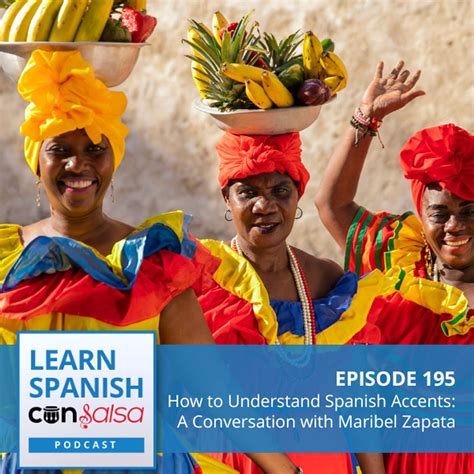 How to Understand Spanish Accents: A Conversation with Maribel Zapata ...
