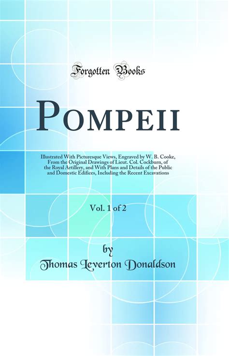 Buy Pompeii, Vol. 1 of 2: Illustrated With Picturesque Views, Engraved ...