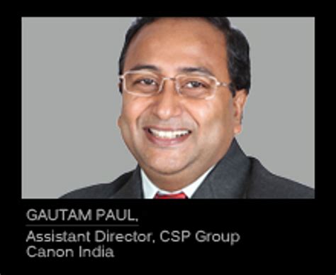 Canon India, Canon Interview , Canon Product , Gautam Paul, Assistant ...