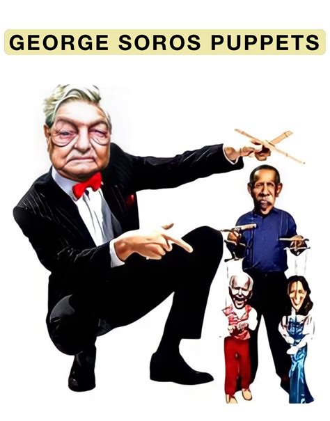 George Soros Puppets | @xmk8fbevk6 | Memes