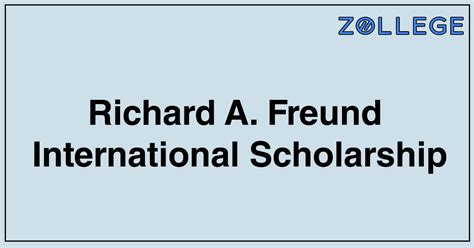 Richard A. Freund International Scholarship