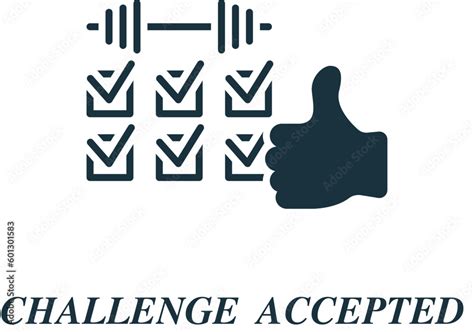 Challenge accepted icon. Monochrome simple sign from challenges collection. Challenge accepted ...