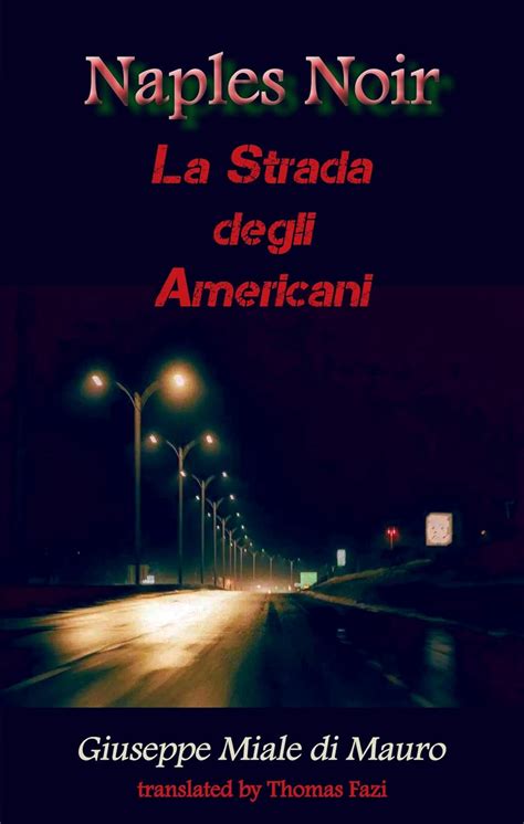 Naples Noir: La Strada degli Americani (City Noir Book 4) eBook : Miale ...