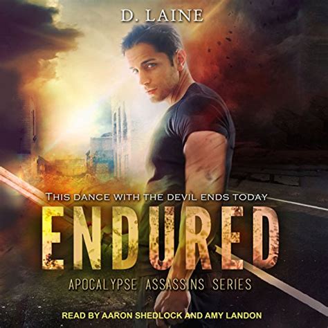 Endured: Apocalypse Assassins Series, Book 3 (Audio Download): D. Laine ...