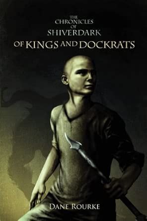 Buy Of Kings and Dockrats: The Chronicles of Shiverdark - Book One Book ...