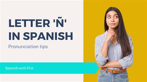 Mastering the Spanish ‘ñ’ Sound - Spanish with Flor