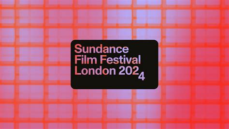 SUNDANCE FILM FESTIVAL: LONDON 2024 REVEALS FULL PROGRAMME LINE-UP ...