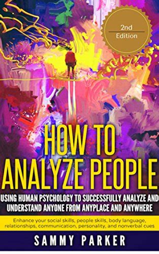 How to Analyze People: Using Human Psychology to Successfully ...
