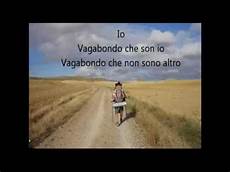 testo io vagabondo io vagabondo nomadi canto e testo testo io vagabondo io vagabondo nomadi canto e testo