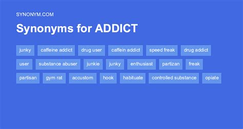 Another word for ADDICT > Synonyms & Antonyms