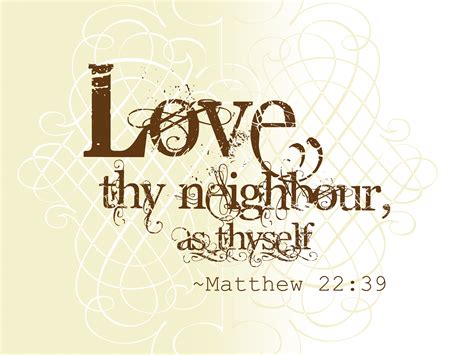 Love thy neighbor quote | Quotes | Pinterest | Verses, Bible and Scriptures